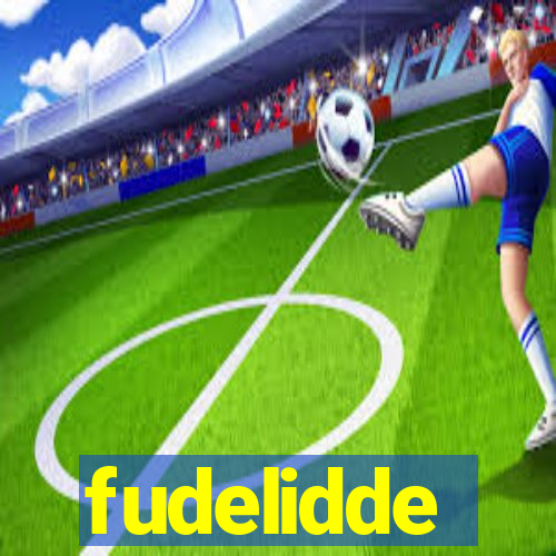 fudelidde