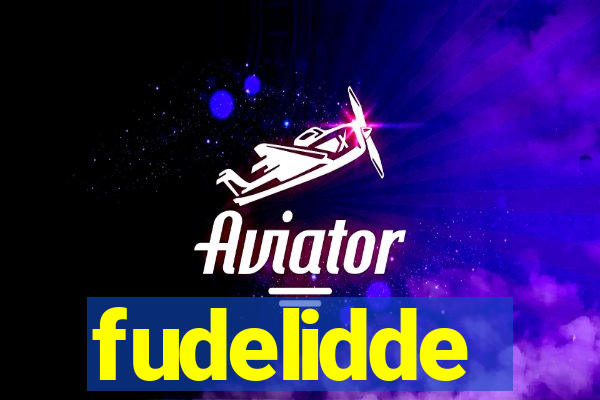 fudelidde