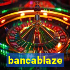 bancablaze