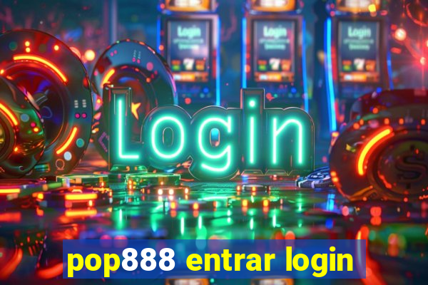 pop888 entrar login