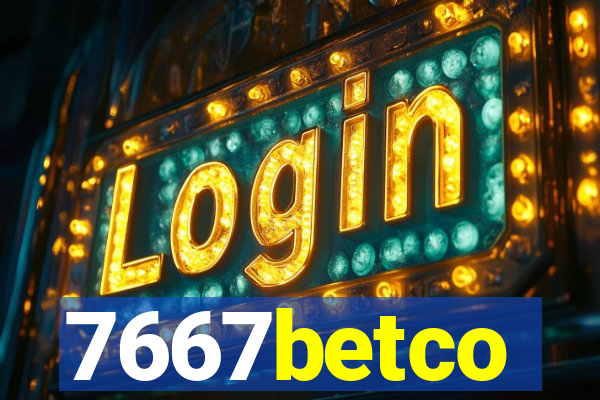 7667betco