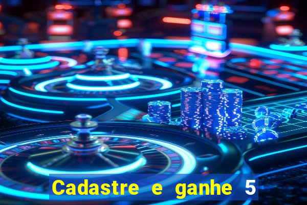 Cadastre e ganhe 5 reais para apostar