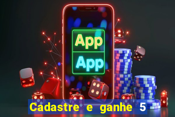 Cadastre e ganhe 5 reais para apostar