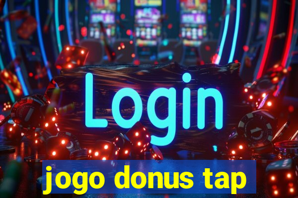 jogo donus tap