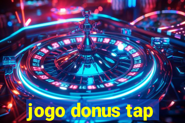 jogo donus tap