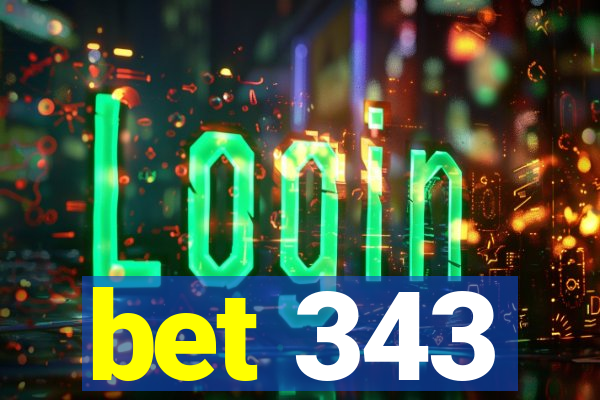 bet 343