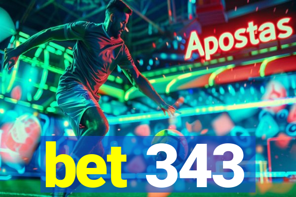 bet 343