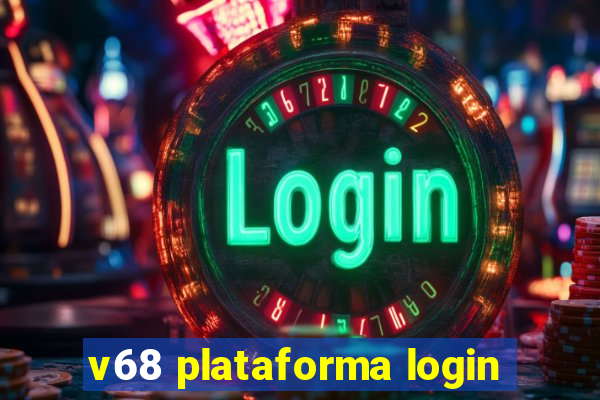 v68 plataforma login