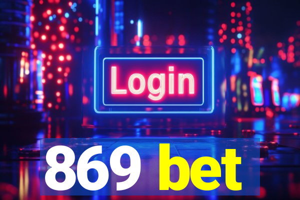 869 bet