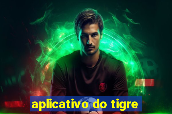 aplicativo do tigre