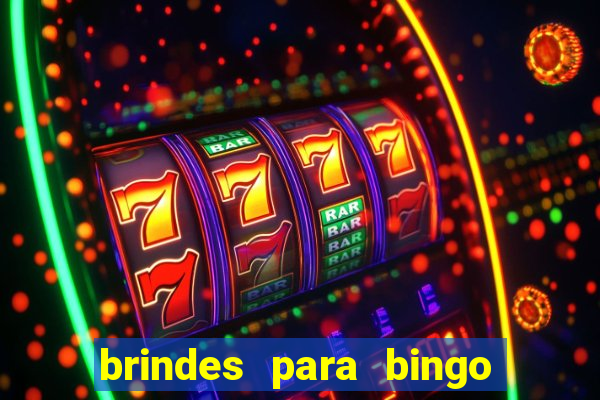 brindes para bingo de empresa