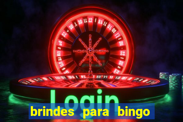 brindes para bingo de empresa