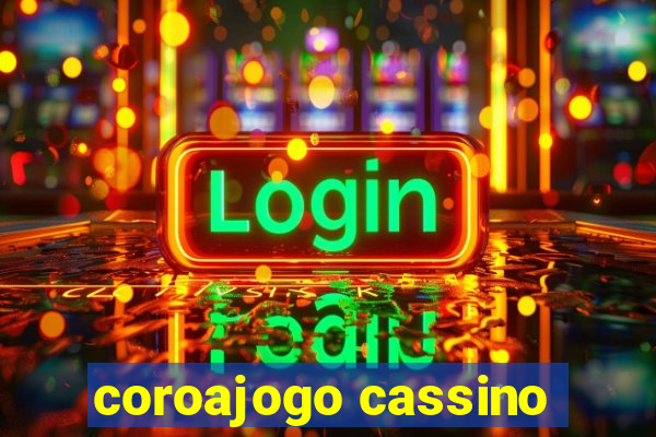 coroajogo cassino