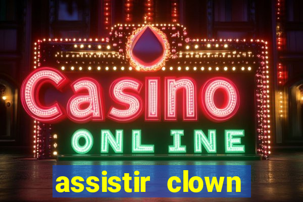 assistir clown (2014 dublado mega filmes)