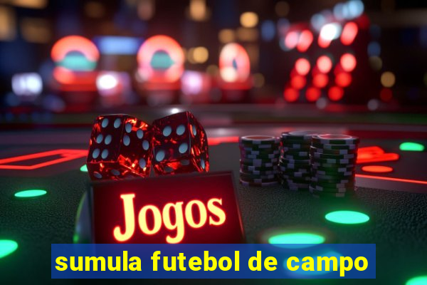 sumula futebol de campo