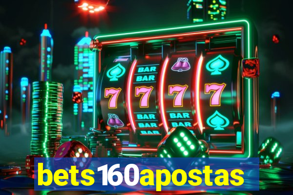 bets160apostas