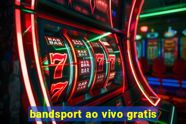 bandsport ao vivo gratis