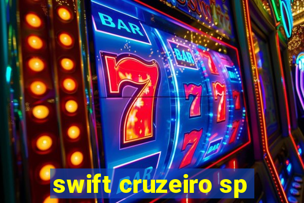 swift cruzeiro sp