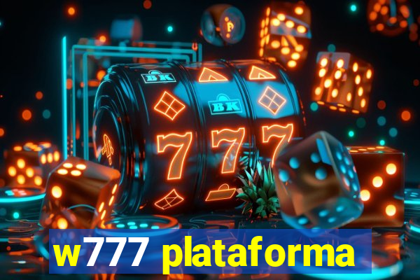 w777 plataforma