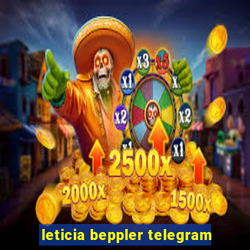 leticia beppler telegram