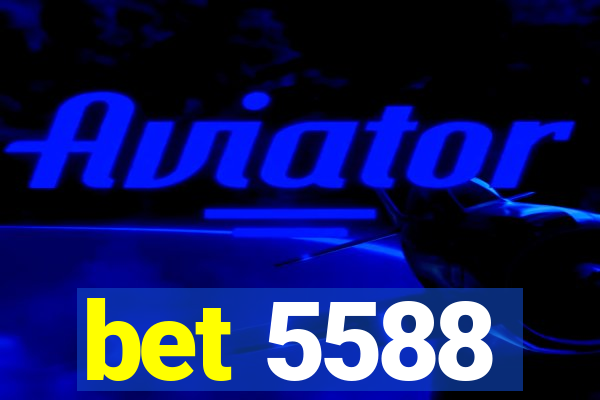 bet 5588