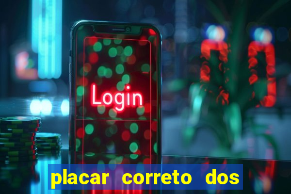 placar correto dos jogos de hoje