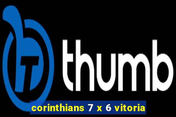 corinthians 7 x 6 vitoria