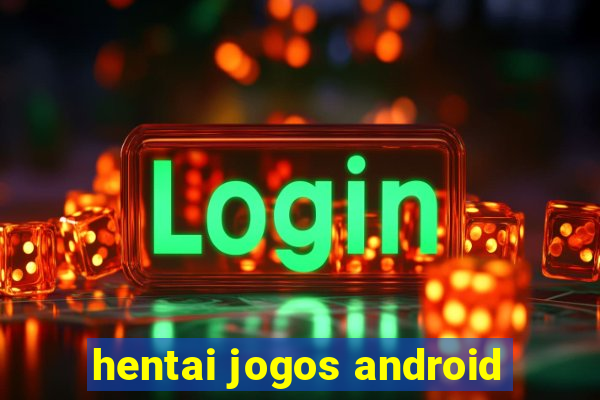 hentai jogos android