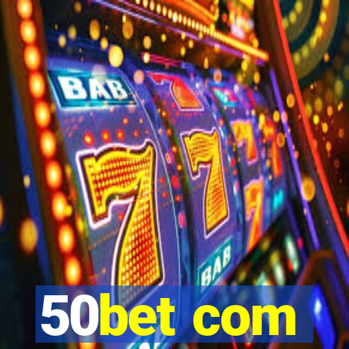 50bet com