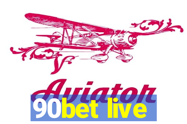 90bet live