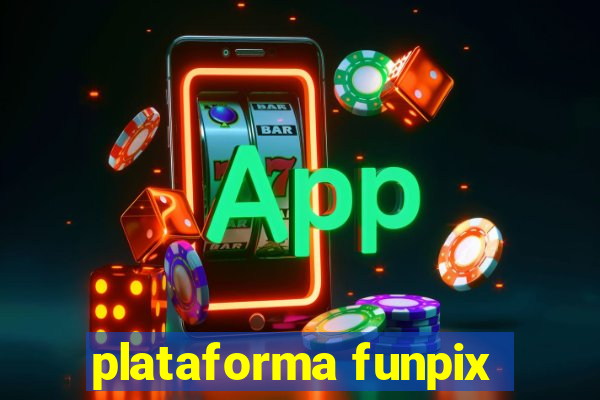 plataforma funpix