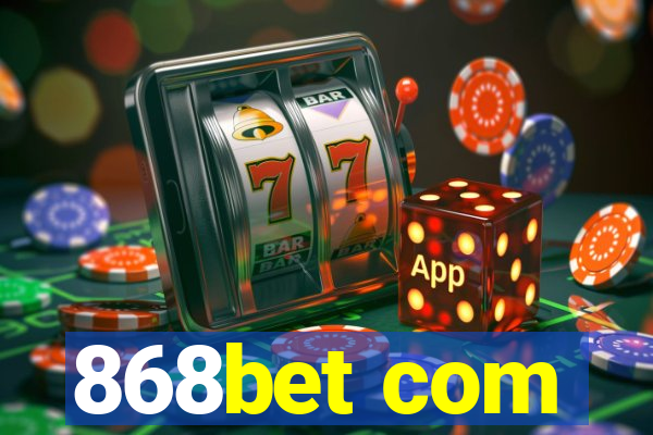 868bet com