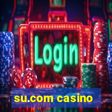 su.com casino