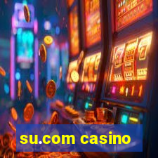 su.com casino