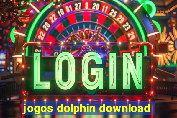 jogos dolphin download