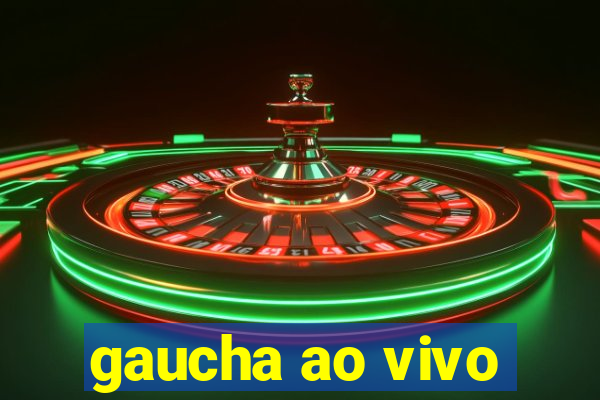 gaucha ao vivo