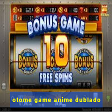 otome game anime dublado