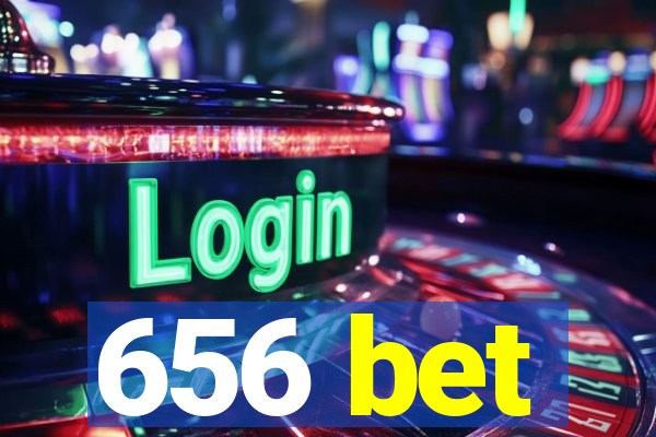 656 bet