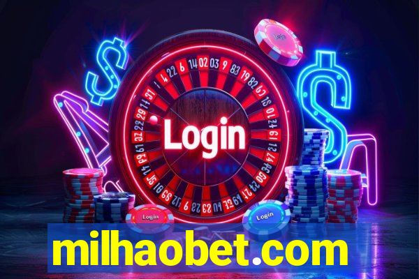 milhaobet.com