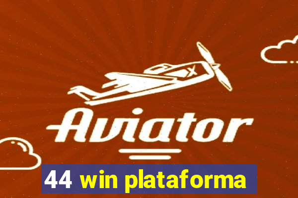 44 win plataforma