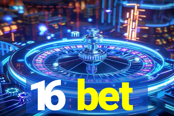 16 bet