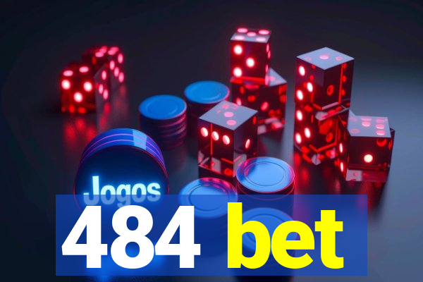 484 bet