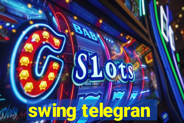 swing telegran