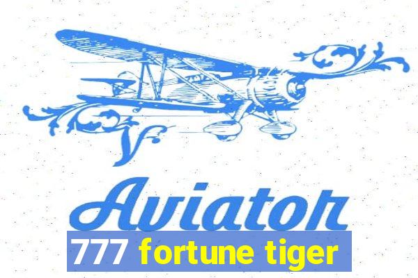 777 fortune tiger