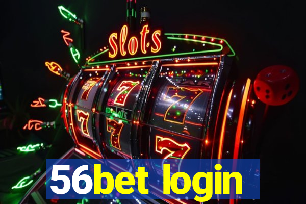 56bet login