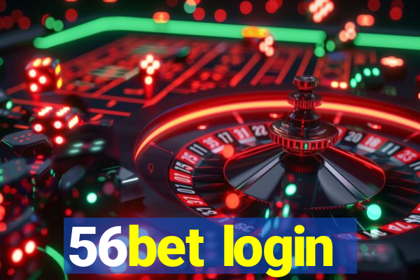 56bet login