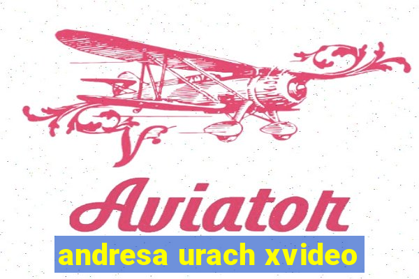 andresa urach xvideo