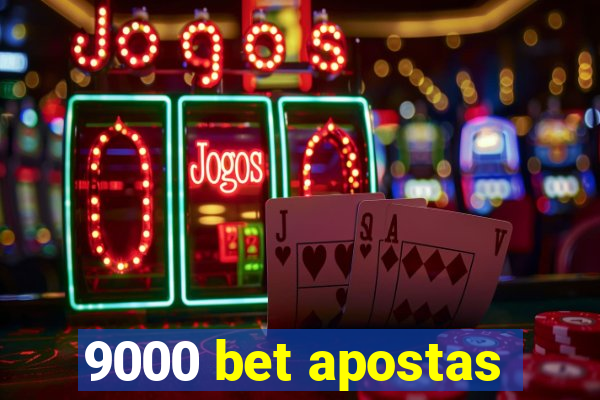 9000 bet apostas