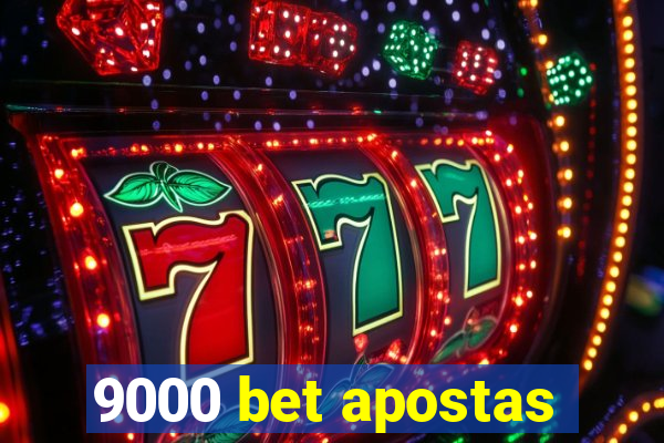 9000 bet apostas