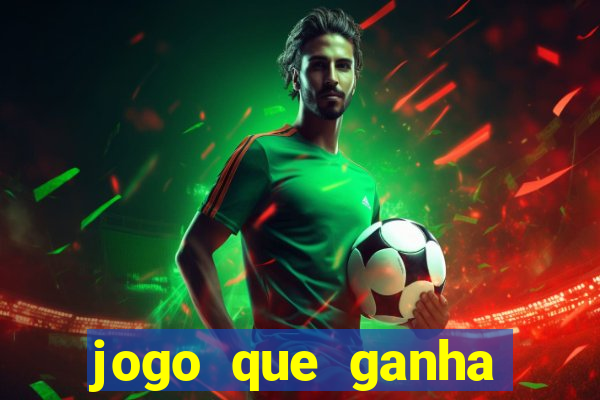 jogo que ganha dinheiro de verdade sem deposito